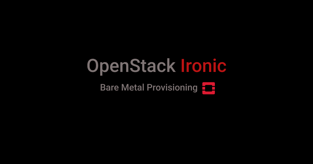 Baremetal Provisioning with Ironic